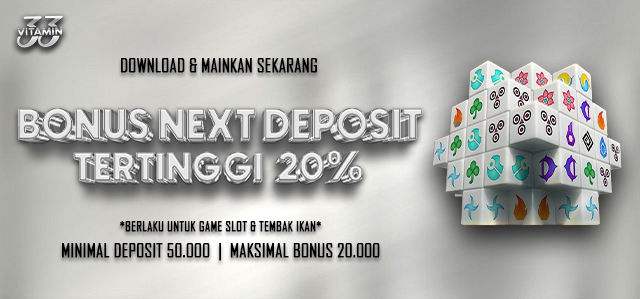 BONUS NEXT DEPOSIT 20%